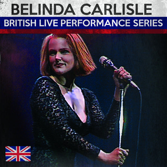 Belinda Carlisle (British Live Performance Series) (CD)
